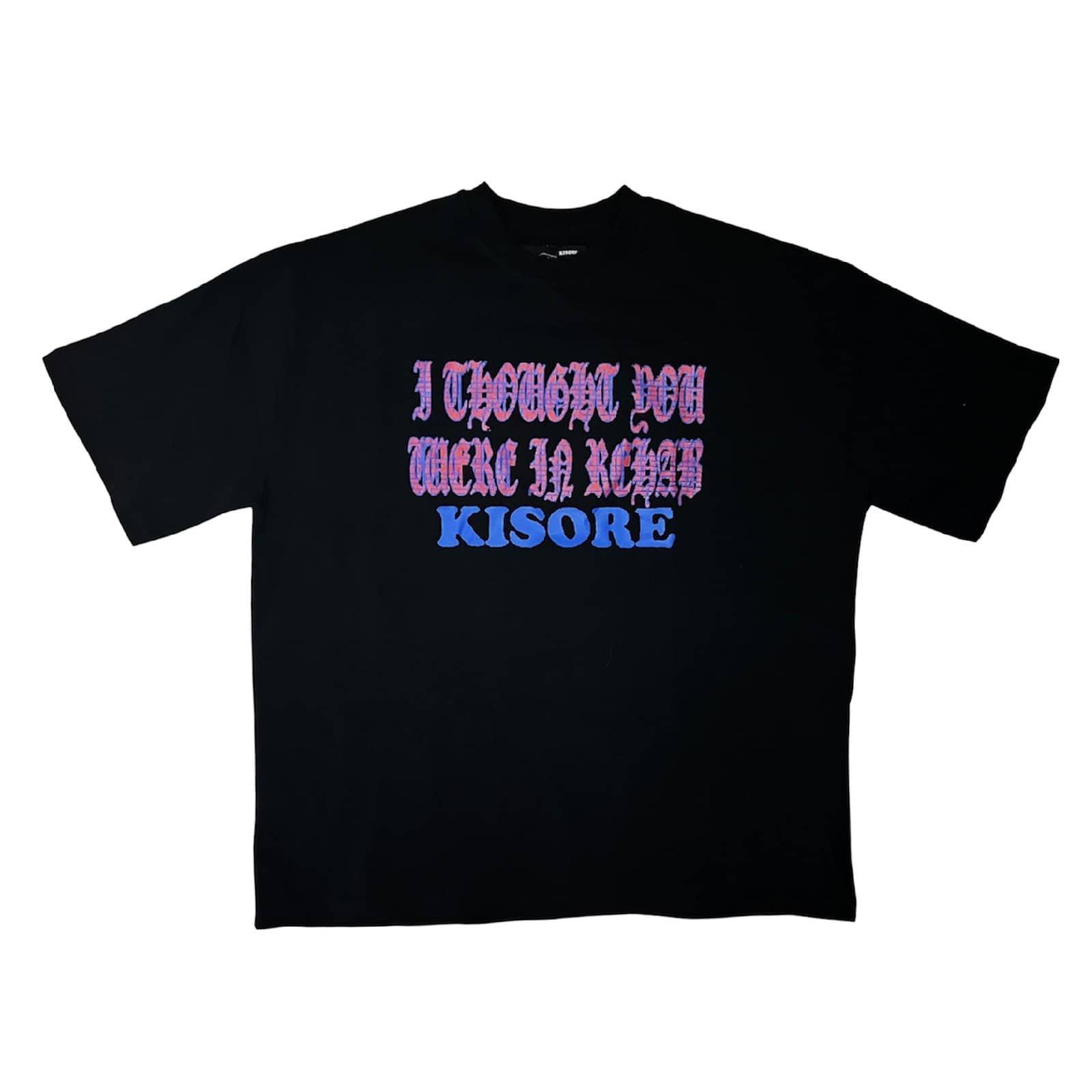 I Thought You Were In Rehab Tee, front